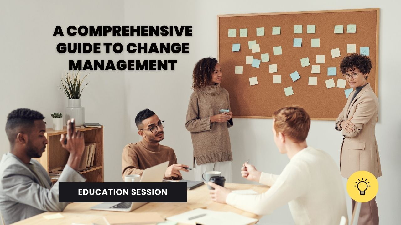 Navigating Change: A Comprehensive Guide to Change Management